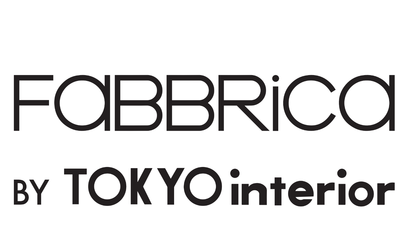 FABBRICA by TOKYOinterior